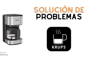 Cafetera Krups: soluciones cuando no sale agua y cómo solucionarlo